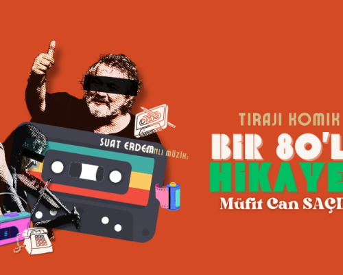 Bir 80'ler Hikayesi - Müfit Can Saç