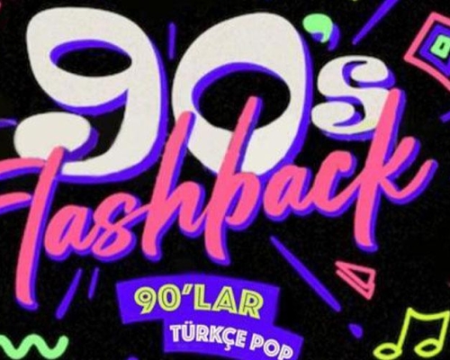 Flashback 90'lar Türkçe Pop Gecesi