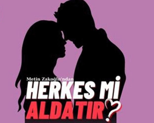 Herkes Mi Aldatır?