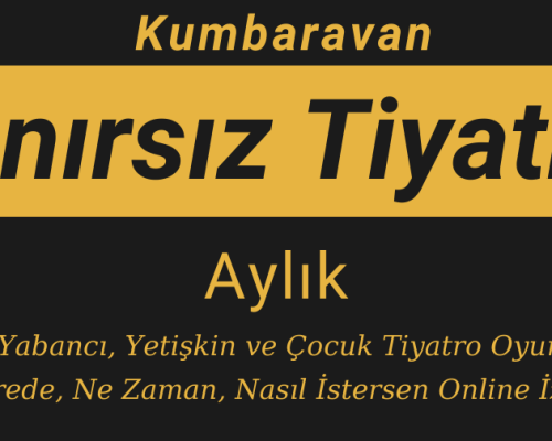 Sınırsız Tiyatro İzle - Aylık