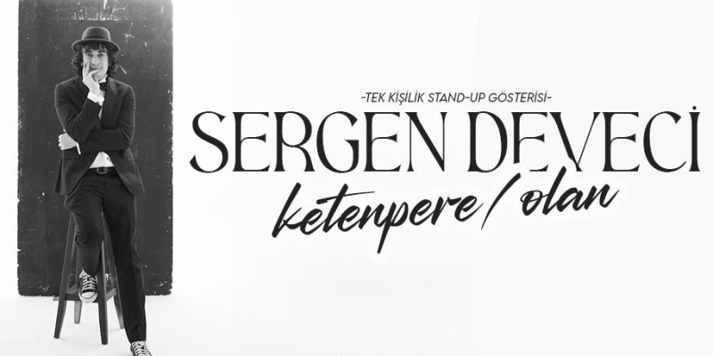 Sergen Deveci Ketenpere / Olan
