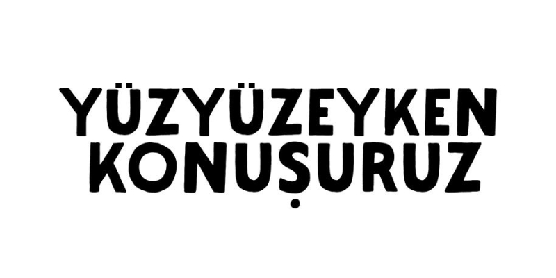 Yüzyüzeyken Konuşuruz